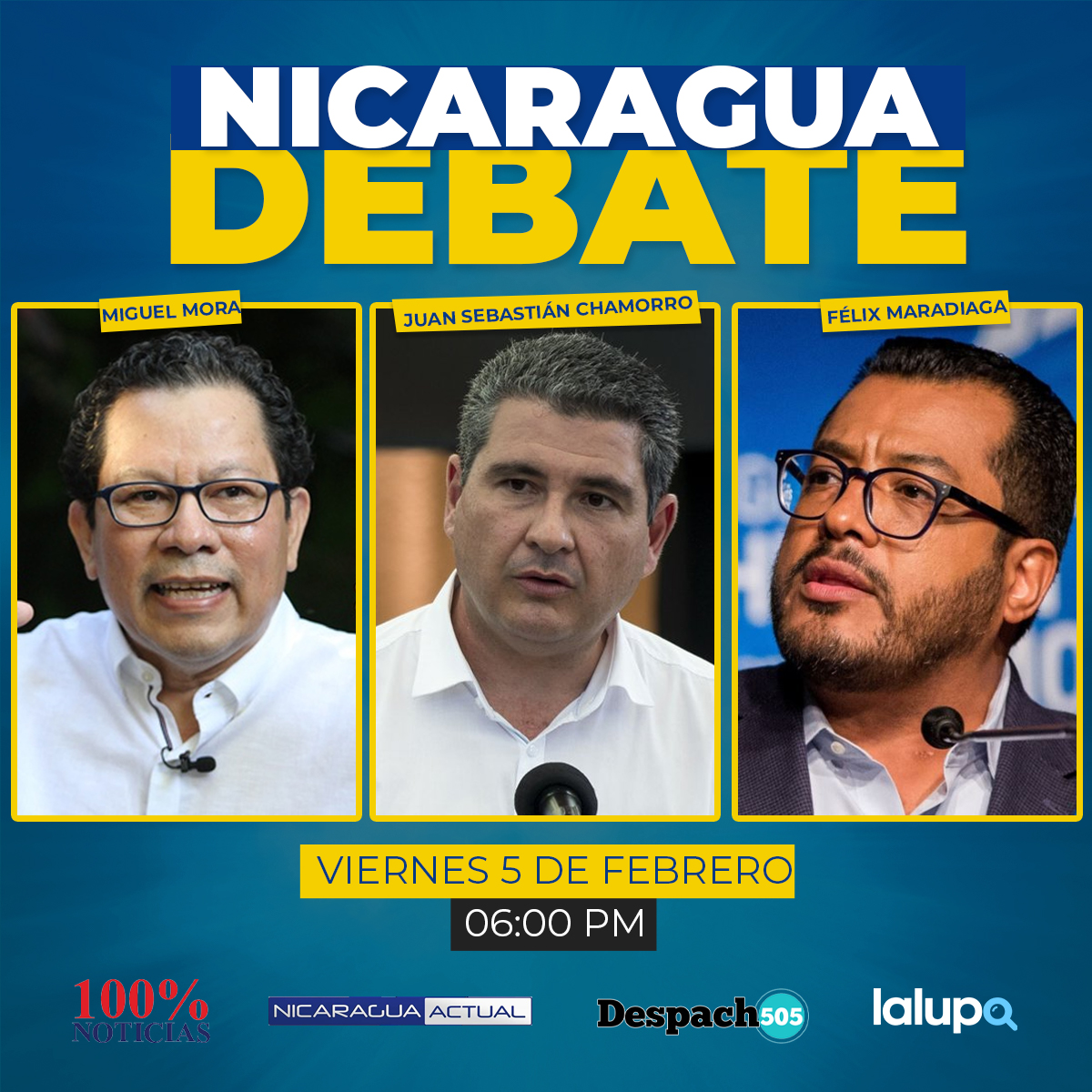 Nicaragua Debate: Juan Sebastián Chamorro, Félix Maradiaga y Miguel Mora cara a cara en un encuentro digital