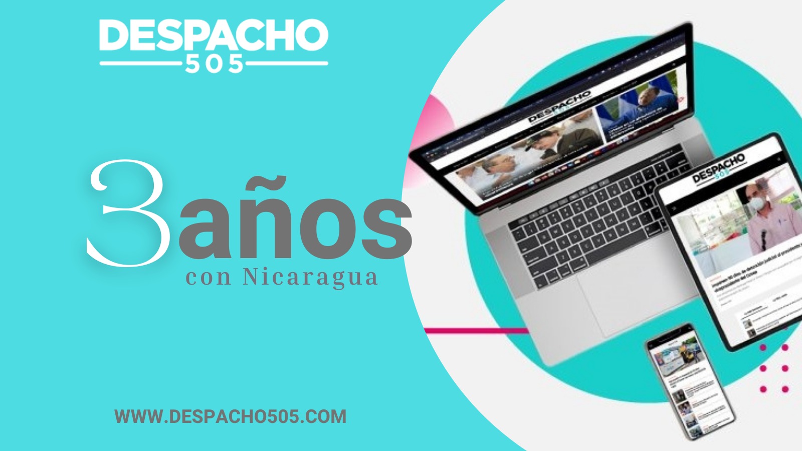 DESPACHO 505 cumple tres años con Nicaragua