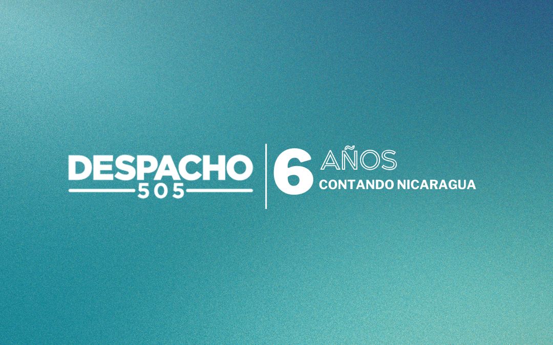 DESPACHO 505 cumple seis años contando Nicaragua a pesar de la dictadura